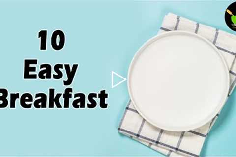 10 Best Indian Breakfast Recipes | 10 Popular Breakfast Recipes of 2021