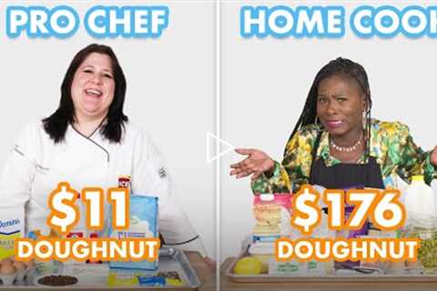 $176 vs $11 Doughnuts: Pro Chef & Home Cook Swap Ingredients | Epicurious