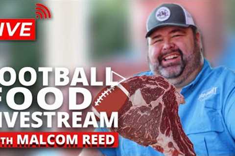 Cooking Football Food Q&A with Malcom Reed | HowToBBQRight Livestream