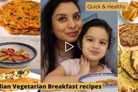 6 Easy Indian Vegetarian Breakfast Recipes | Quick & Healthy Breakfast recipes for toddlers..