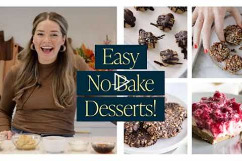 5 EASY No Bake Desserts