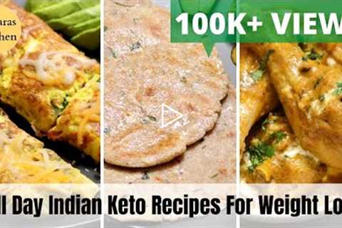 4 Indian Keto Diet Low Carb Recipes For Weight Loss- Part II | Macros Included