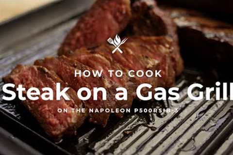 How to Cook a Steak on a Gas Grill