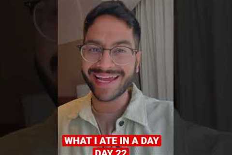 WHAT I ATE IN A DAY | DAY 22 | #shorts #whatieatinaday