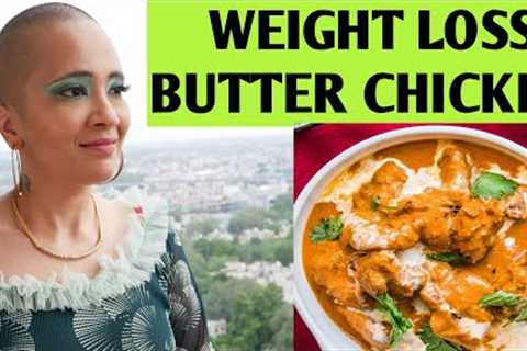 Weight Loss Butter Chicken recipe | Week 2 recipes | Non Veg | Indian diet by feedfit by Richa