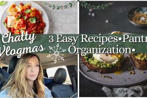 Vlogmas | 3 Cheap & Easy Recipes | Pantry Organization | Make Art with Me