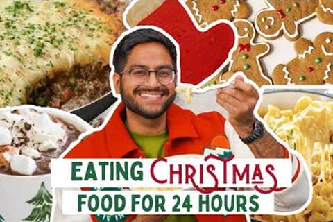 MAKING AND EATING CHRISTMAS FOOD FOR 24 HOURS 🎄🎄 CHRISTMAS SPECIAL FOOD CHALLENGE