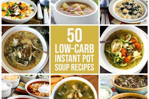 50 Low Carb Instant Pot Soup Recipes