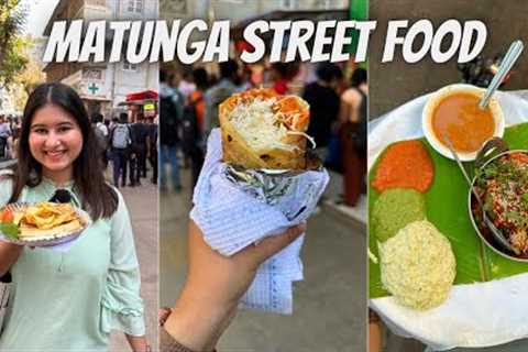 Best MATUNGA Food Tour | South Indian Food, Frankie, Chocolate Sandwich, Chaat, Momo & more