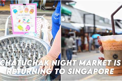 Bangkok’s Famous Chatuchak Night Market Is Returning To Singapore In 2023