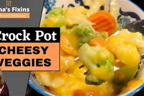 Best and Easiest Crock Pot Cheesy Vegetables!! So yummy!