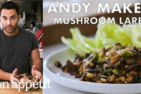 Andy Makes Mushroom Larb with Peanuts | From the Test Kitchen & Healthyish | Bon Appétit