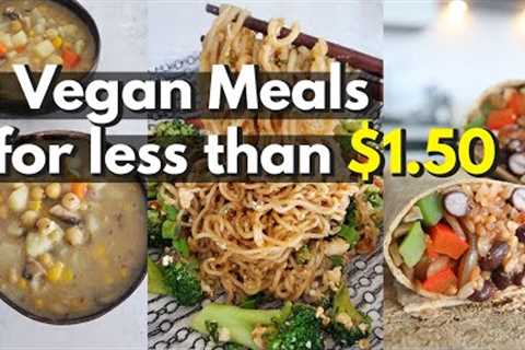 BUDGET Vegan Meals For UNDER $1.50