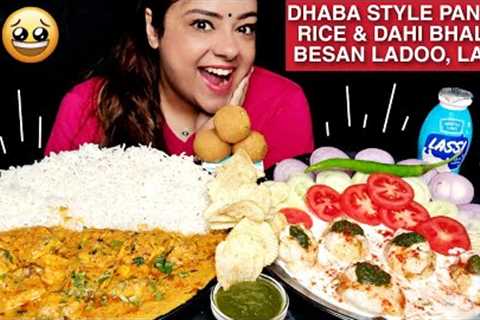 EATING DHABA STYLE PANEER MASALA, RICE, DAHI BHALLE CHAAT, LASSI, BESAN LADOO | Indian veg Food