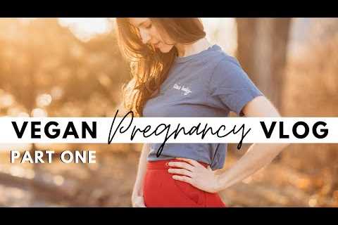 VEGAN PREGNANCY | 1st TRIMESTER VLOG – PART ONE | Supplements + Preparation