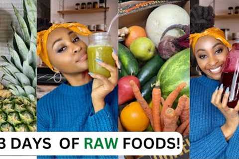 What I Discovered From Consuming Only Raw Foods for 143 Days!
