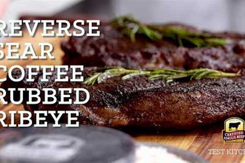 Reverse Sear Coffee Rubbed Ribeye