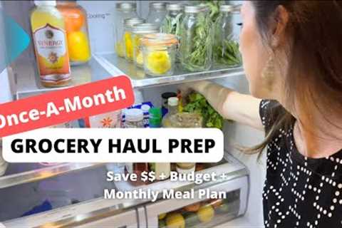 ✨NEW✨ Once-A-Month Grocery Haul PREP || SAVE on Groceries || MEAL PLAN || BUDGET