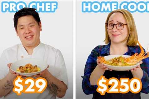 $250 vs $29 Lobster Dinner: Pro Chef & Home Cook Swap Ingredients | Epicurious