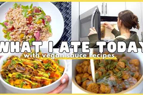 What I Eat in a Day + Vegan Meal Ideas and Sauce Recipes 🌱