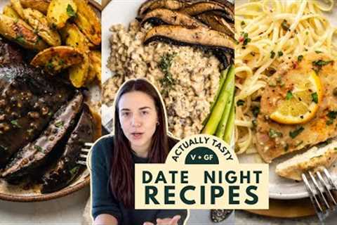 vegan date night recipes that *actually* slap