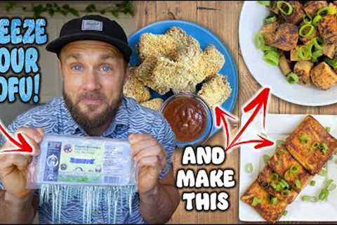Why FREEZING Tofu Is Amazing! +3 Tasty Recipes