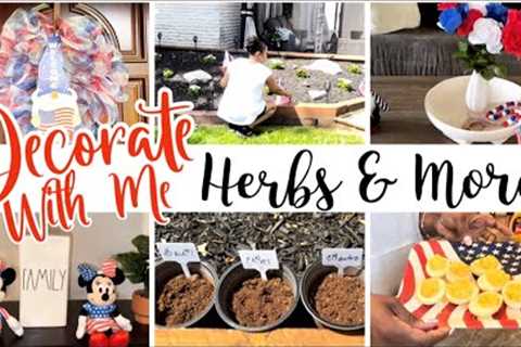 DECORATE WITH ME | PATRIOTIC DECOR 🇺🇸 | HERB PLANTING 🪴| SIDES FOR BBQ
