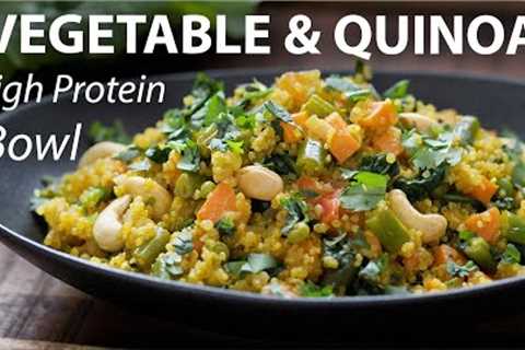 VEGETABLE QUINOA NOURISH BOWL Recipe | HIGH PROTEIN Vegan and Vegetarian Meal Ideas