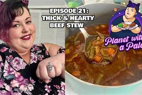 Beef Stew | Planet with a Palate Ep. 21