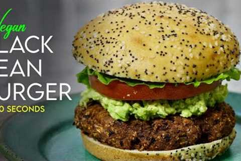 THE BEST Vegan Black Bean Burger Recipe in 60 SECONDS!