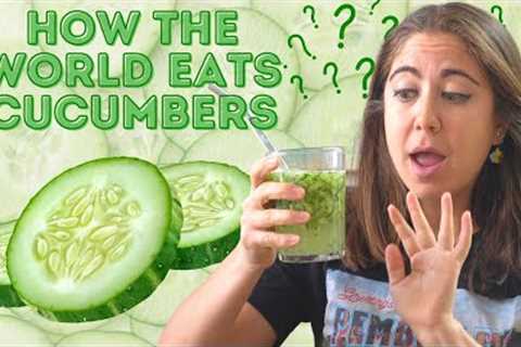 5 SURPISING Cucumber Dishes From Around the World