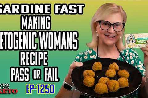 SARDINE FAST - MAKING KETOGENIC WOMANS RECIPE PASS or FAIL #sardinerecipe,#sardinefast,#carnivore,