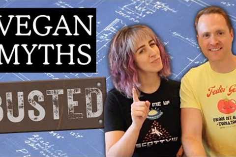 Popular Plant Based Myths BUSTED!
