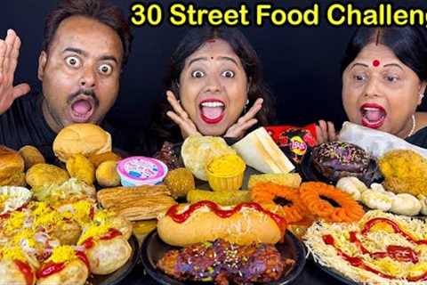 30 Street Food Challenge - Spicy Noodles, Fuchka, Spicy Momo, Pizza, Cake, Hotdog, Burger, Ice cream