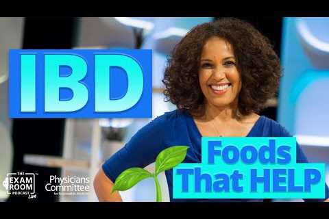 IBD: Foods for Healing Naturally with Dr. Robynne Chutkan | Exam Room LIVE