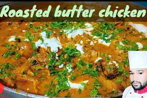 roasted butter chicken full recipe video