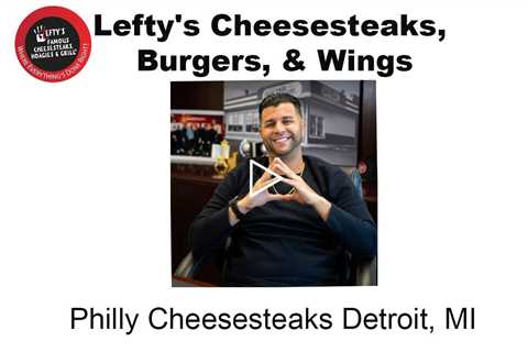 Philly Cheesesteaks Detroit, MI - Lefty's Cheesesteaks, Burgers, & Wings