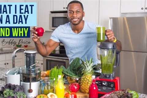 What I Eat in a Day and WHY - Dr. Bobby Price