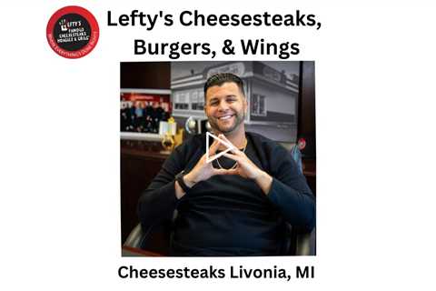 Cheesesteaks Livonia, MI - Lefty's Cheesesteaks, Burgers, & Wings
