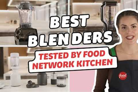 Best Blenders, Tested by Food Network Kitchen | Food Network