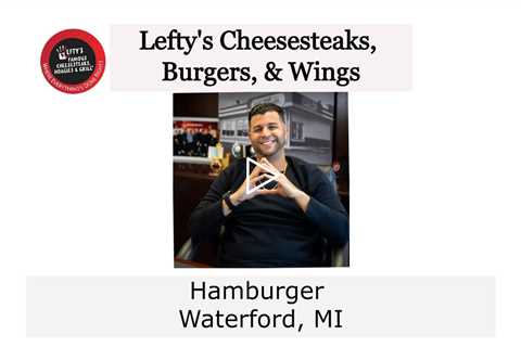 Hamburger Waterford, MI - Lefty's Cheesesteaks, Burgers, & Wings