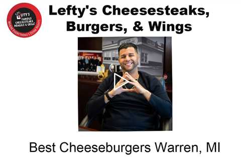 Best Cheeseburgers Warren, MI - Lefty's Cheesesteaks, Burgers, & Wings
