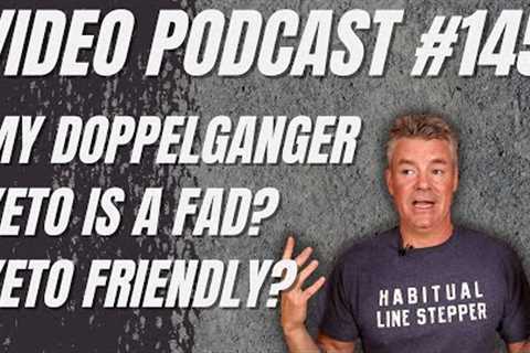 Video Podcast #145 - Recipe Demands, Keto is a Fad, What is Keto Friendly?