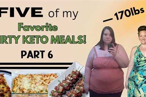 Dirty Keto Meals and Recipes for Weight Loss | 5 favorite Keto Meals Part 6 | What I eat on Keto
