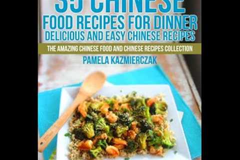 35 Chinese Food Recipes For Dinner   Delicious andse Recipes Collection Book 1