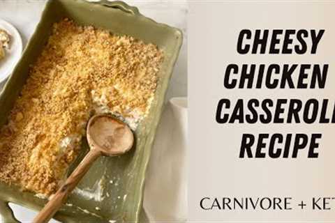 *RECIPE* cheesy chicken casserole || carnivore + keto friendly