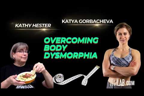 Plant Based Chat: Overcoming Body Dysmorphia with Katya Gorbacheva