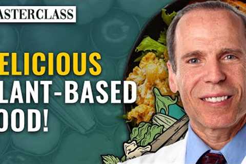 How to Enhance the Flavor of Plant-Based Food with Dr. Joel Fuhrman