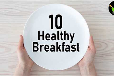 Top 10 Breakfast Recipes | Healthy Breakfast Recipes | Simple Breakfast | Indian Breakfast Recipes