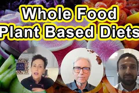 Whole Food Plant Based Diets